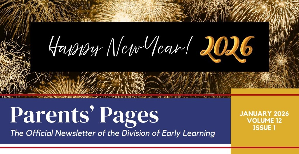 Graphic featuring fireworks with the text “Happy New Year! 2026” and “Parents’ Pages: The Official Newsletter of the Division of Early Learning, January 2026, Volume 12, Issue 1.”