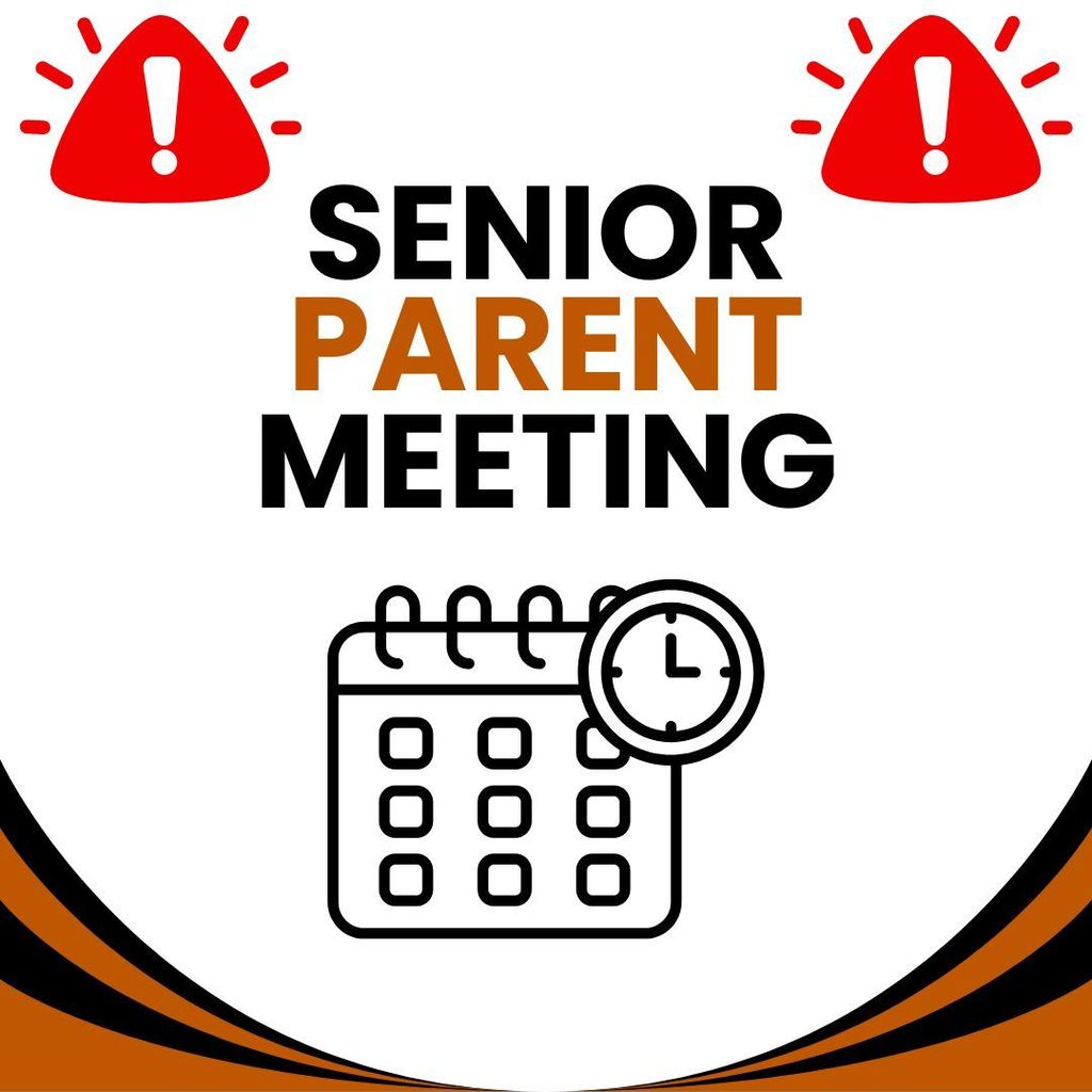 Senior Parent Meeting. See post for details.