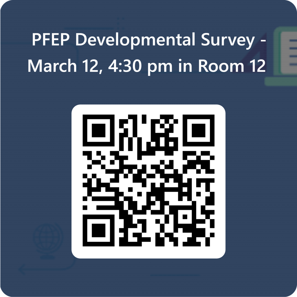 QRCode for PFEP Developmental Survey -March 12, 4_30 pm in Room 12