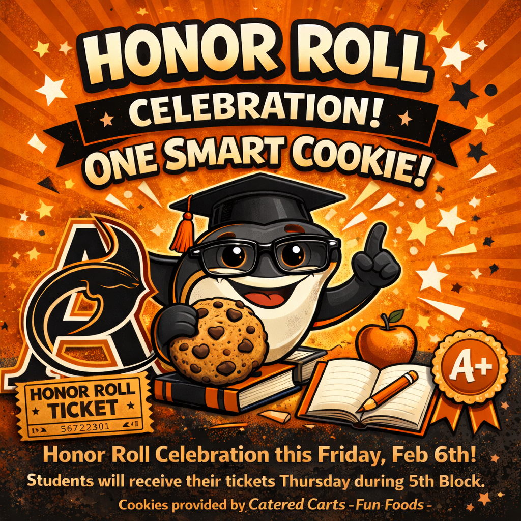 ACHS Honor Roll Celebration One Smart Cookie on Friday 2/6/26. See post for more details.