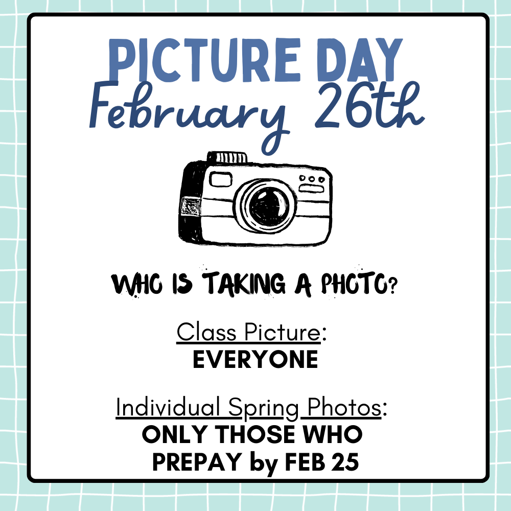 Spring picture day Feb. 26