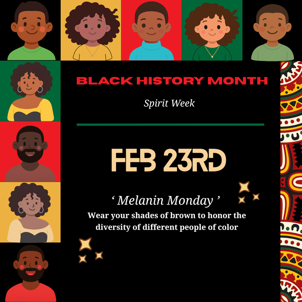 Black History Month Spirit Week Flyer- Monday February 23rd