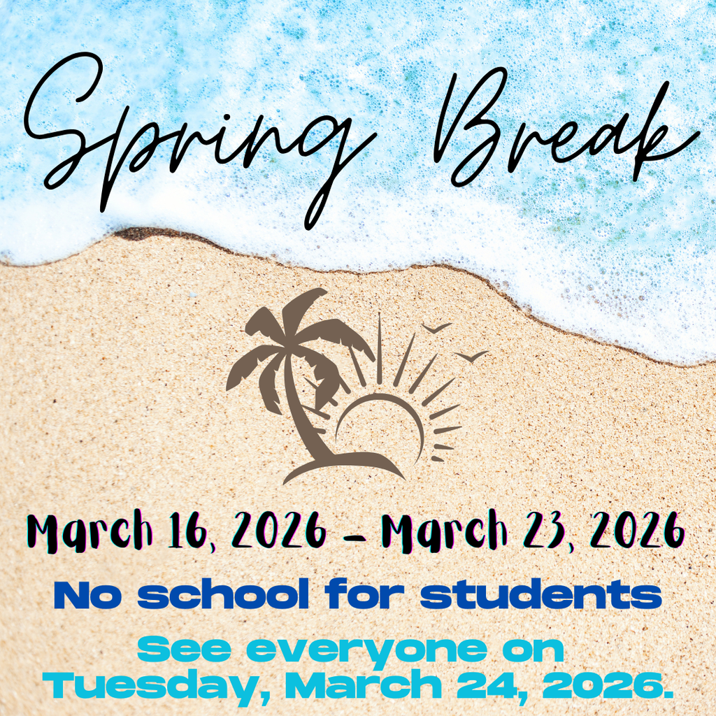 Spring Break - March 16 through March 23