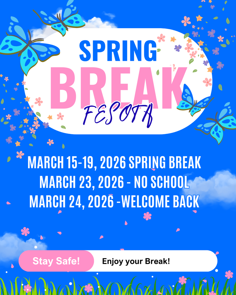 FESOTA Spring Break Reminders