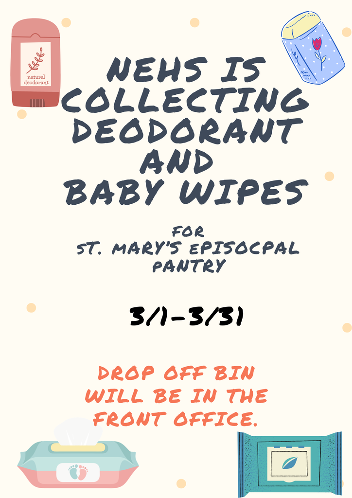 Flyer announcing NEHS collection of deodorant and baby wipes for St. Mary’s Episcopal Pantry from March 1–31, with drop-off in the front office.