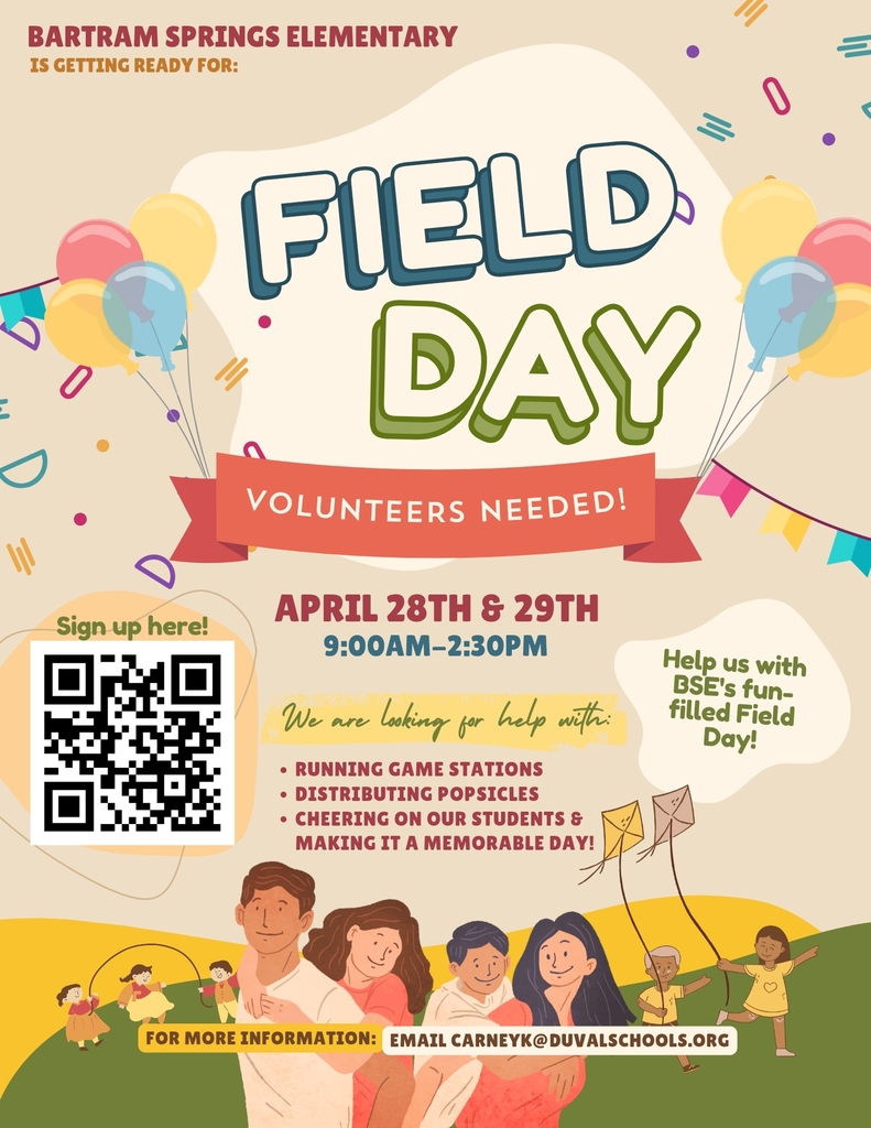 Colorful flyer for Bartram Springs Elementary Field Day announcing volunteers needed for April 28th and 29th from 9:00 AM–2:30 PM. Includes details about helping with game stations, distributing popsicles, and supporting students, along with a QR code for sign-up.
