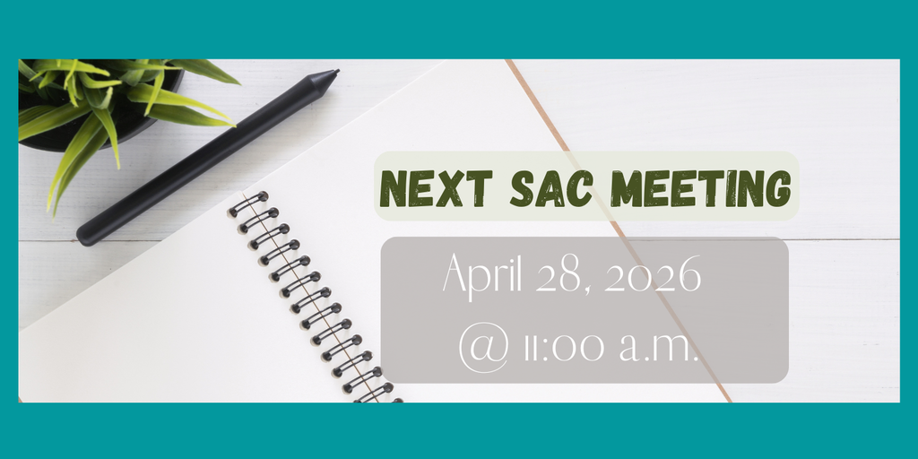 Next SAC Meeting April 28, 2026 @ 11:00 a.m. 