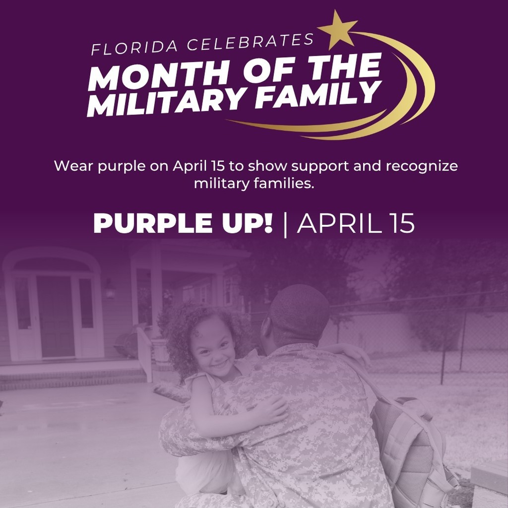 Florida Celebrates Month of the Military Family. Wear purple on April 15 to show support and recognize military families. Purple Up! April 15