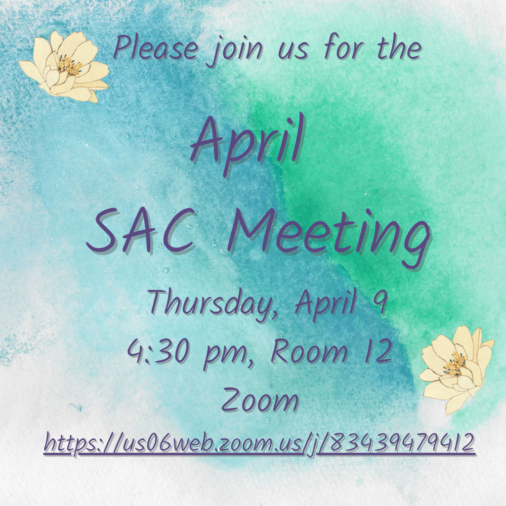 Please join us  for the - April SAC Meeting - Thursday April 9; 4:30 pm Room 12; Zoom - https://us06web.zoom.us/j/83439479412