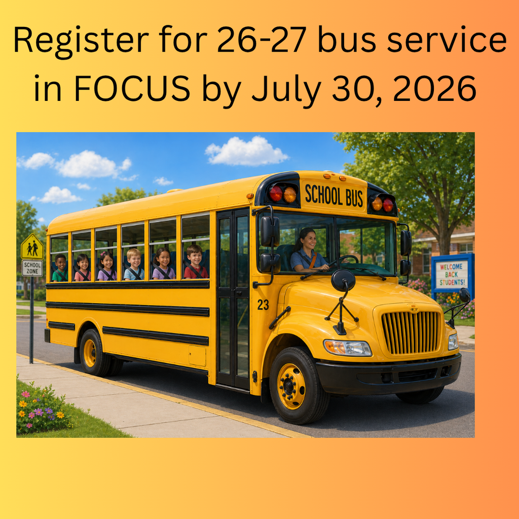 Register for 26-27 bus service in FOCUS by July 30, 2026
