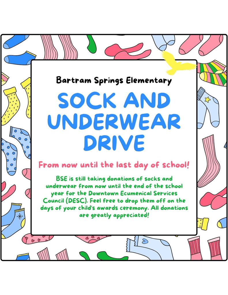 Flyer for Bartram Springs Elementary’s Sock and Underwear Drive featuring colorful socks around the border. The flyer shares that donations of new socks and underwear are being accepted through the last day of school for DESC.