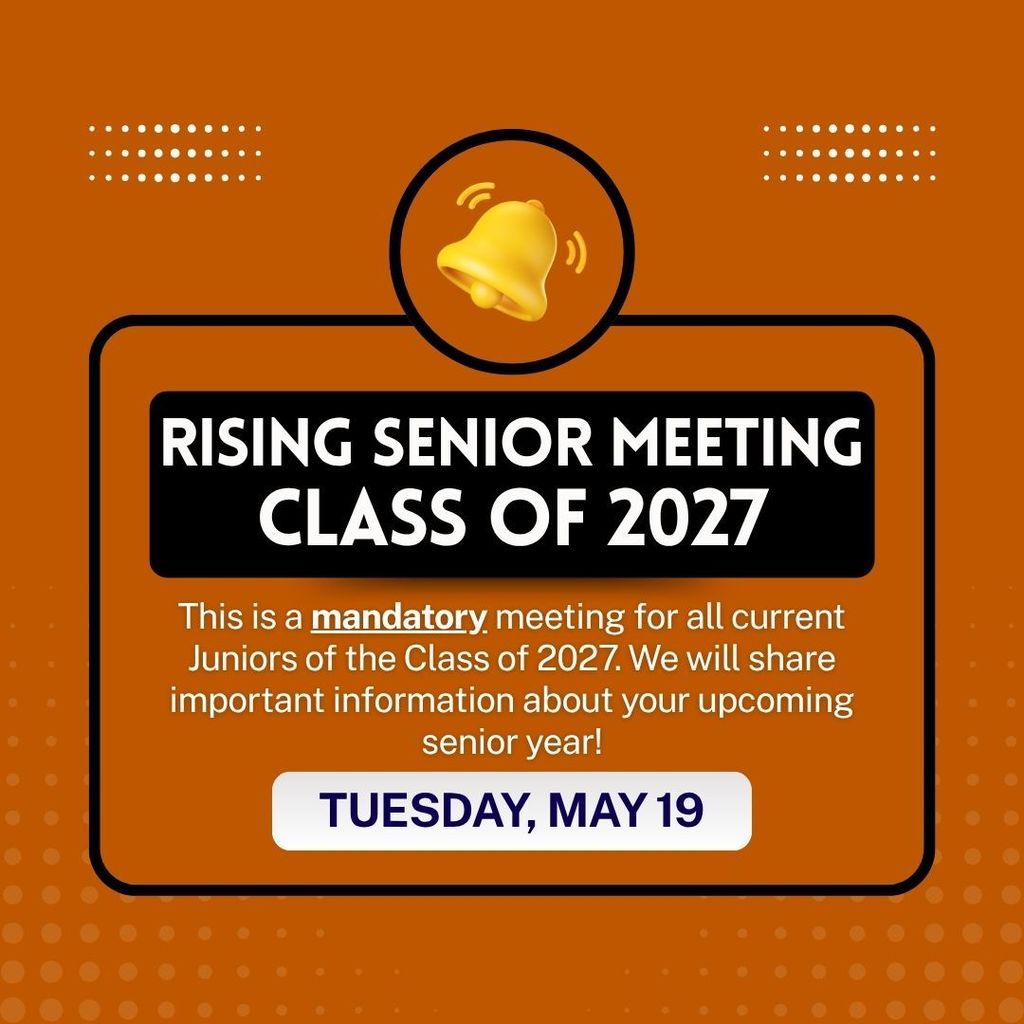 Rising Senior Meeting Class of 2027 on Tuesday May 19. See post for details.