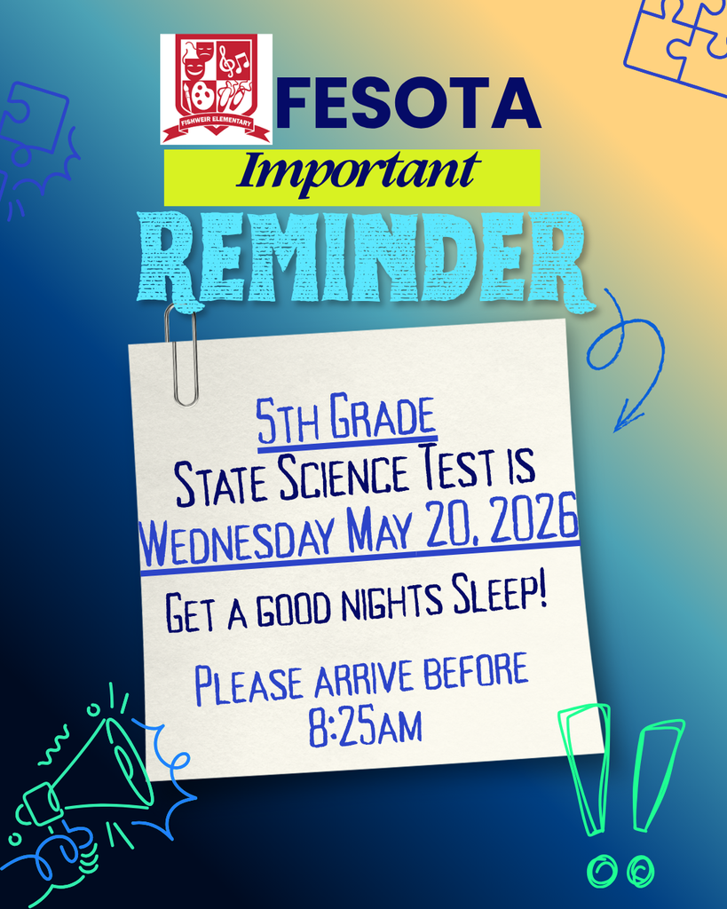 A colorful reminder poster for the 5th grade State Science Test. It reads, "Wednesday May 20, 2026. Get a good night's sleep! Please arrive before 8:25am."