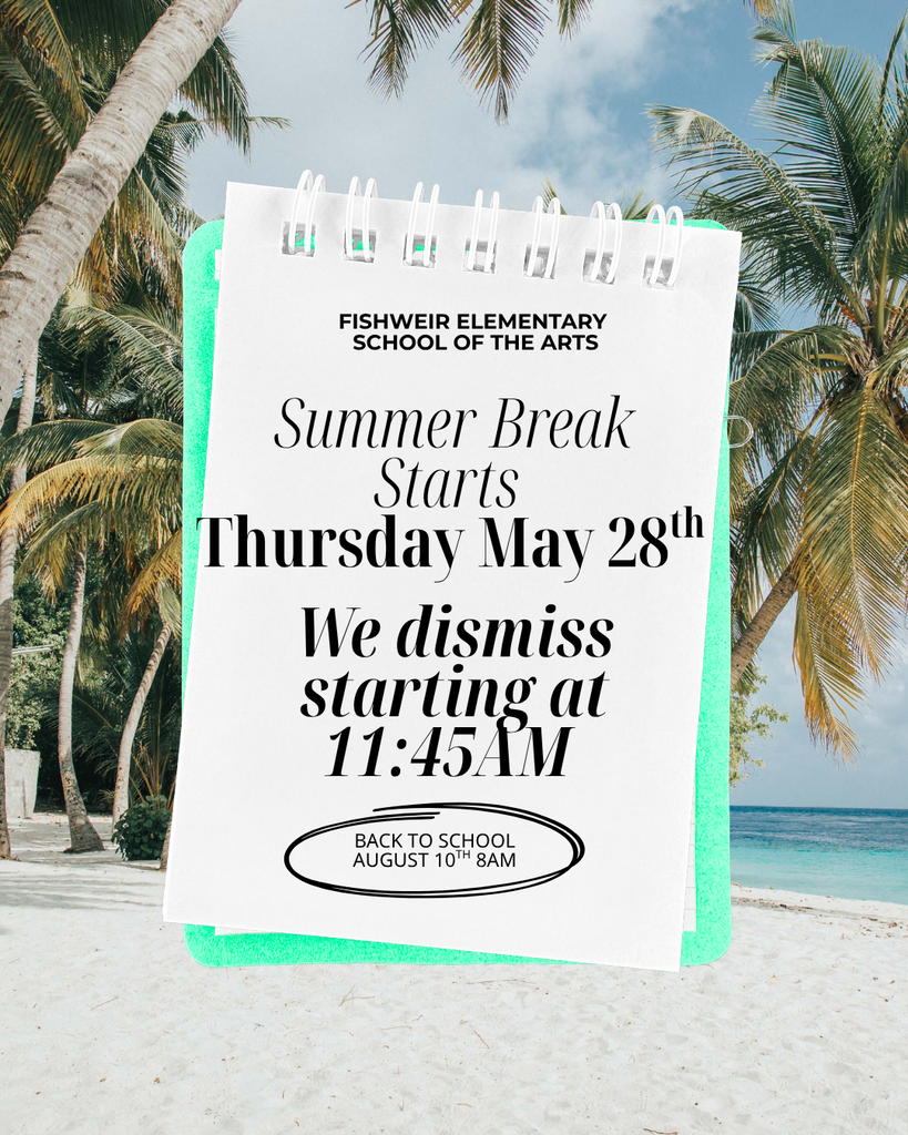A note with "Summer Break Starts Thursday May 28th" and "We dismiss starting at 11:45AM" displayed on a sandy beach with tropical trees and a blue sky.