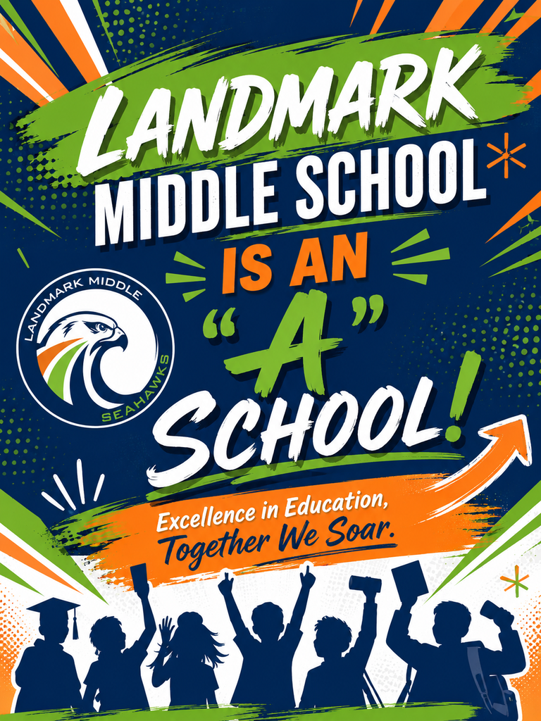 Poster with "Landmark Middle School is an A School!" and a mascot logo. Silhouettes of people raising hands, one holding a book.