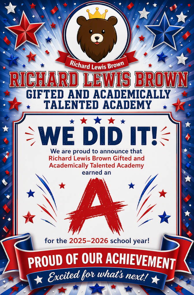 The Richard Lewis Brown Gifted & Academically Talented Academy community has something to celebrate!