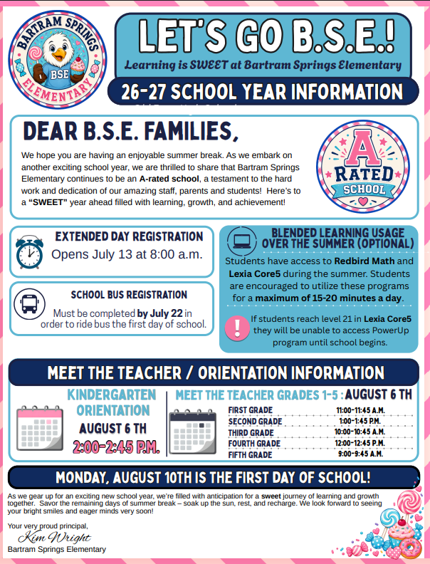 Bartram Springs Elementary 2026–2027 Back-to-School Information flyer welcoming families to the new school year. The flyer announces that Bartram Springs remains an A-rated school and shares important back-to-school information. Important dates include: Extended Day registration opens July 13 at 8:00 a.m.; School Bus registration must be completed by July 22 for first-day transportation; Kindergarten Orientation is August 6 from 2:00–2:45 p.m.; Meet the Teacher for Grades 1–5 is August 6 with scheduled grade-level times; and the first day of school is Monday, August 10. Families are also encouraged to use Redbird Math and Lexia Core5 for 15–20 minutes daily during the summer and enjoy the remainder of summer before returning for a "sweet" school year.