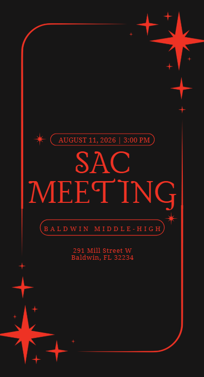 Event poster for SAC Meeting on August 11, 2026, at 3:00 PM at Baldwin Middle High. Address: 291 Mill Street W, Baldwin, FL 32234.