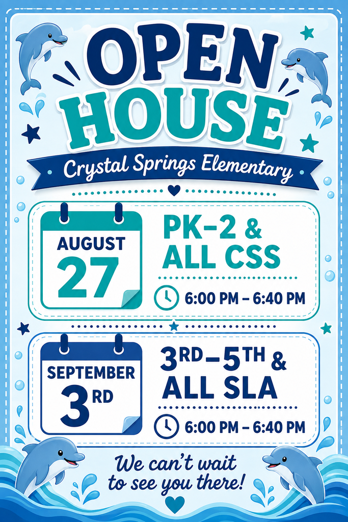 Crystal Springs Elementary Open House. Two dates are listed: August 27 for grades PK-2 and September 3 for grades 3-5.