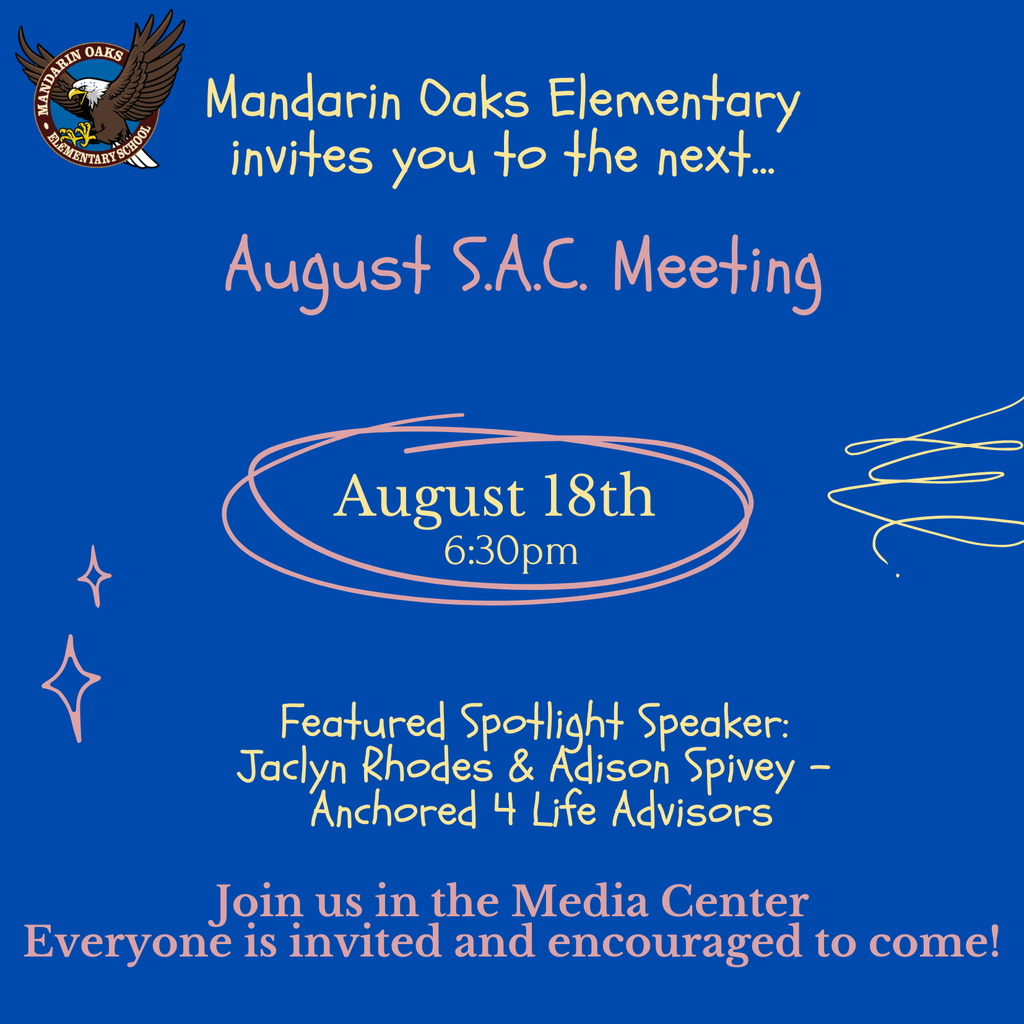 Blue background, text reads "Mandarin Oaks Elementary invites you to the next August S.A.C. Meeting August 18th 6:30pm."
