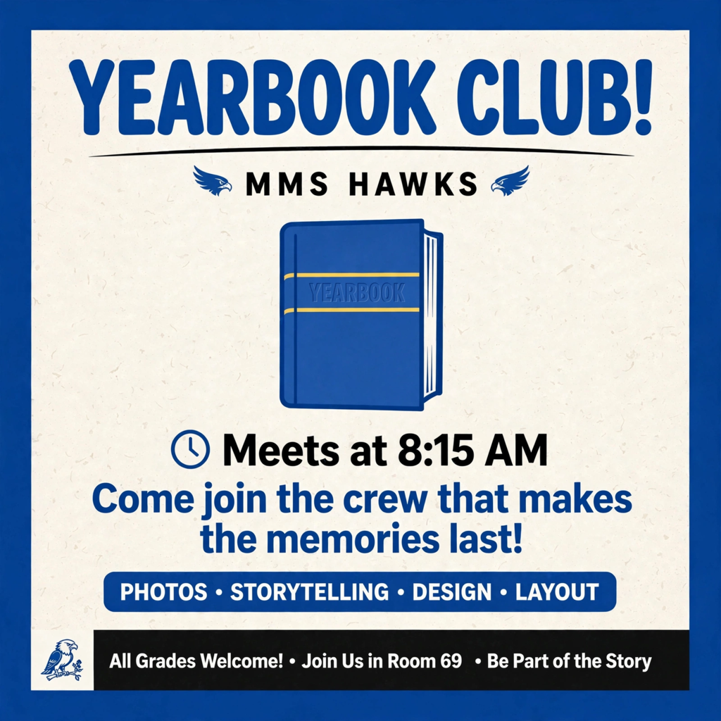 Blue and white flyer for MMM Hawks Yearbook Club. Features a blue book and lists meeting time as 8:15 AM.
