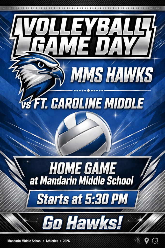 Poster for volleyball game day featuring the hawks logo and ball. Home game versus Ft. Caroline Middle. Starts at 5:30 PM.
