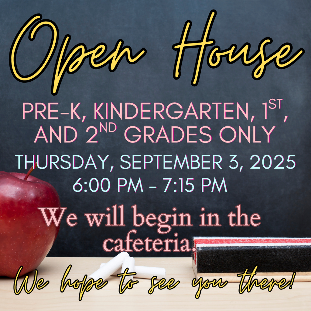 Open House for Pre-K through 2nd grades