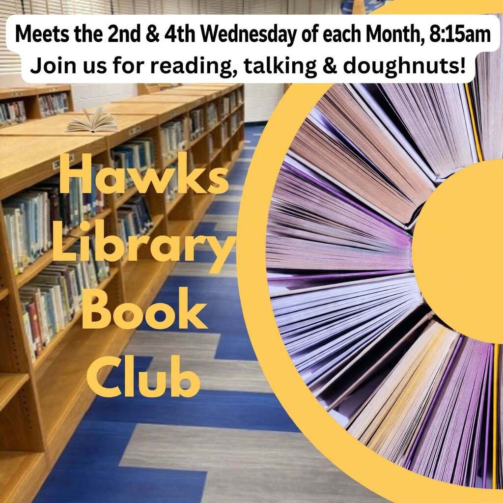 A library with bookshelves and a yellow circle with books. Text reads "Hawks Library Book Club" and "Meets the 2nd & 4th Wednesday of each Month, 8:15am."