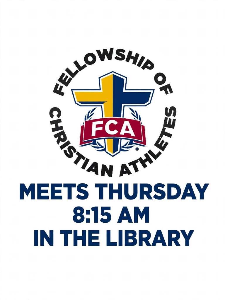 A white background displays a blue and yellow logo for Fellowship of Christian Athletes. It meets Thursday at 8:15 AM in the library.