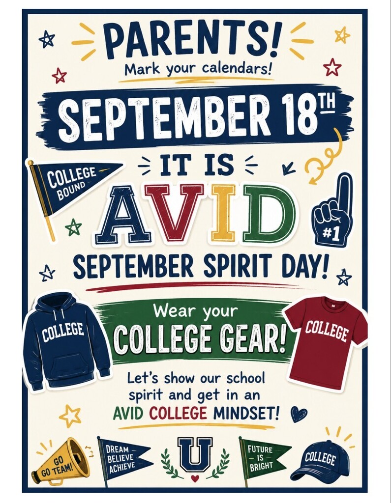 September 18th is AVID Spirit Day! Wear your college gear to show our AVID college mindset!