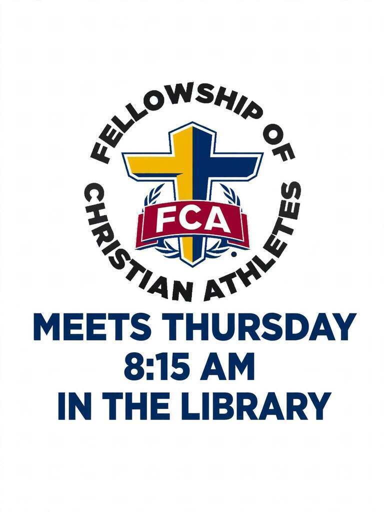 A white background displays a blue and yellow logo for Fellowship of Christian Athletes. It meets Thursday at 8:15 AM in the library.