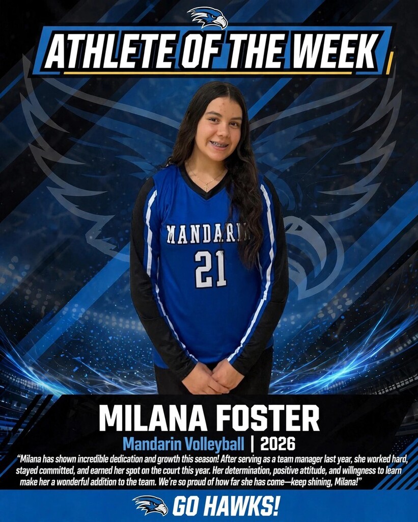 Poster with blue and black background and a smiling woman in a blue jersey. Text reads: Athlete of the Week, Milana Foster, Mandarin Volleyball, 2026.