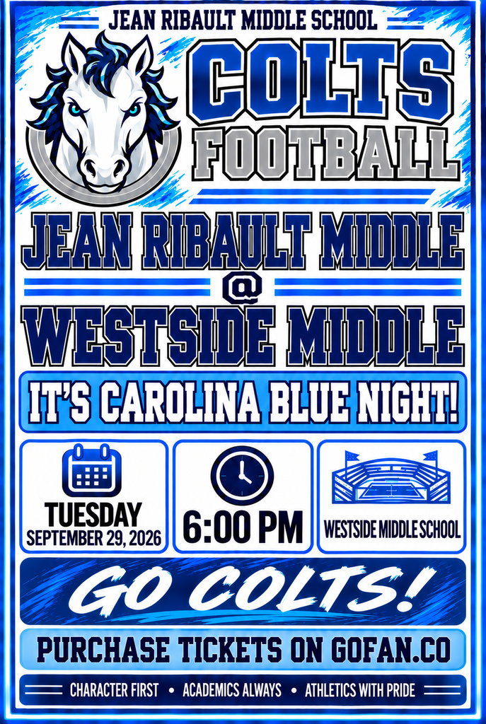 Football game flyer for Jean Ribault Middle School featuring a white Colt mascot in navy, Carolina blue, gray, and white. The flyer announces Jean Ribault Middle at Westside Middle on Tuesday, September 29, 2026, at 6:00 p.m. at Westside Middle School, with “It’s Carolina Blue Night,” “Go Colts,” and ticket information available on GoFan.co.