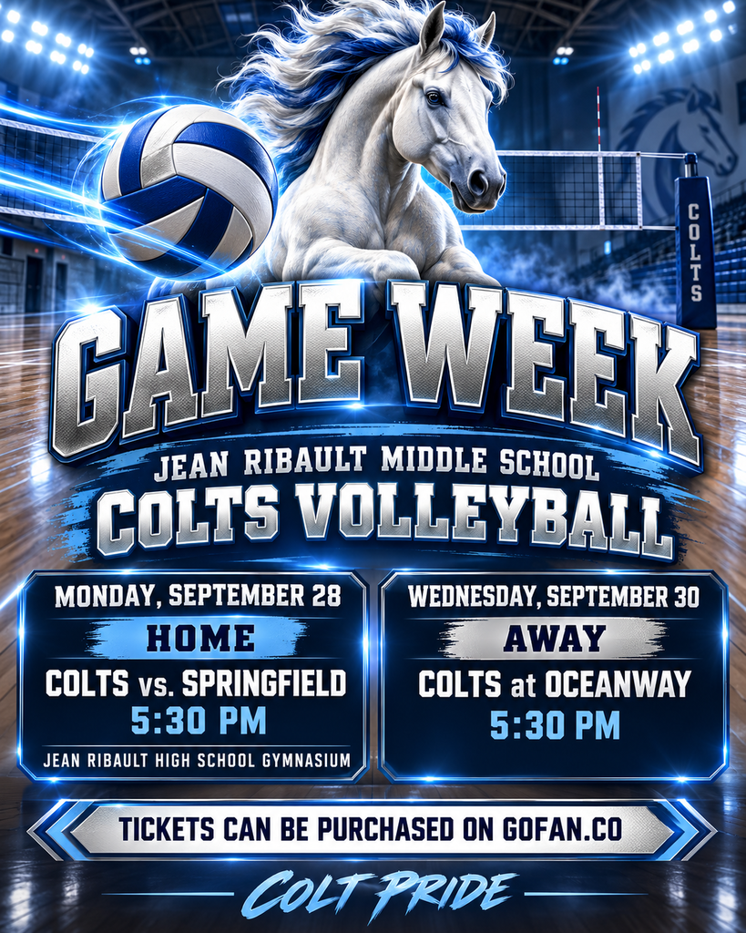 Navy blue, Carolina blue, white and silver Jean Ribault Middle School Colts Volleyball Game Week flyer featuring a white Colt, volleyball and gymnasium background. The Colts host Springfield on Monday, September 28, at 5:30 p.m. at Jean Ribault High School Gymnasium, then play away at Oceanway on Wednesday, September 30, at 5:30 p.m. Tickets can be purchased on GoFan.co.