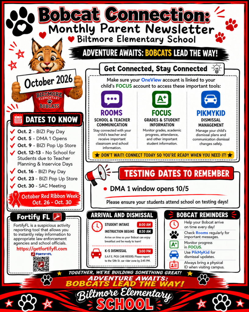 Biltmore Elementary School’s October 2026 Bobcat Connection Monthly Parent Newsletter features the school’s bobcat mascot and a bold red, black, and white design. It highlights important October dates, including BIZI Pay Days, DMA 1 testing, Red Ribbon Week, a SAC meeting, arrival and dismissal information, FortifyFL safety resources, and reminders for families to stay connected through Rooms, FOCUS, and PikMyKid.