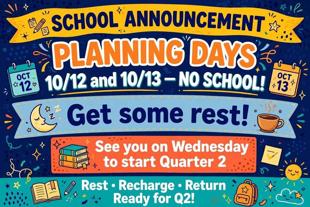 An announcement with a blue background, featuring planning days on Oct 12 and 13, no school, and a rest reminder.