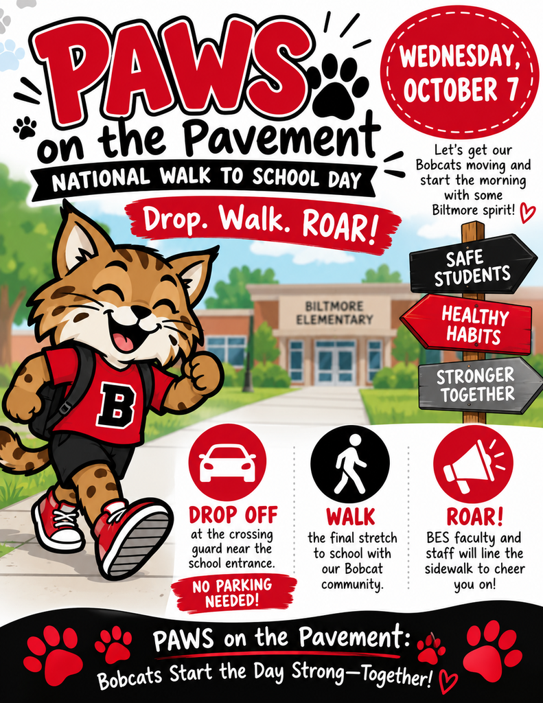 A vibrant Biltmore Elementary flyer promotes National Walk to School Day on Wednesday, October 7, featuring a cheerful Bobcat mascot and the message “Drop. Walk. Roar!” It encourages families to drop students at the crossing guard, walk the final stretch to school, and join faculty and staff cheering students on.