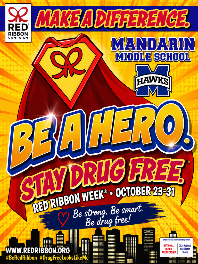 A vibrant poster promotes "Be a Hero, Stay Drug Free" during Red Ribbon Week, October 23-31. It features a red ribbon, Mandarin Middle School Hawks logo, and a cityscape background.