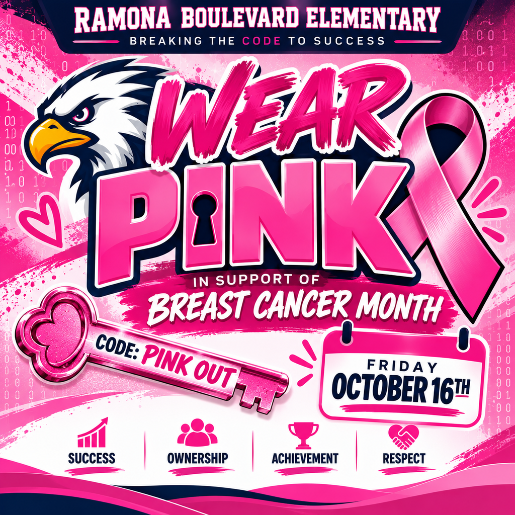 Code: Pink Out at Ramona Boulevard Elementary on October 16th! Wear all pink in support of breast cancer. 