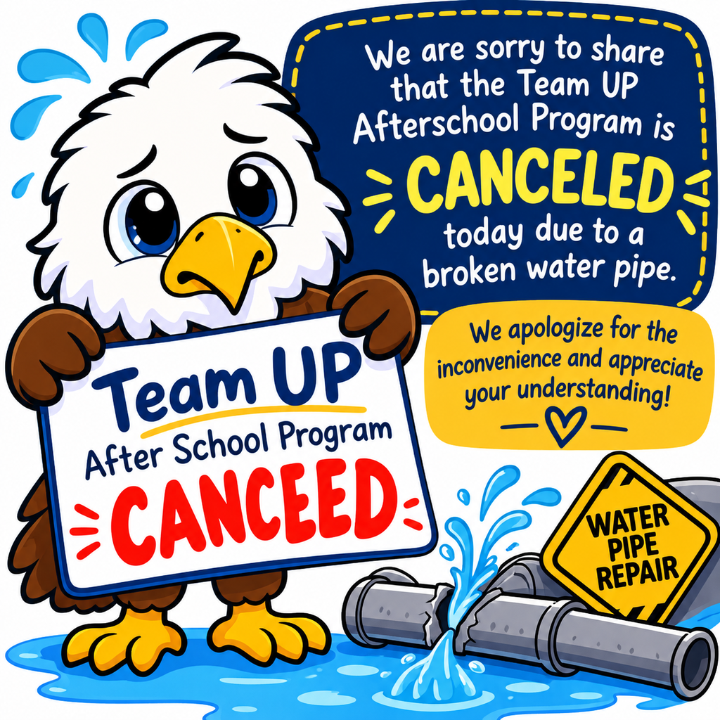 Eagle holds a sign reading "Team UP After School Program CANCELED" near a water leak. Text: "We are sorry the program is CANCELED due to a broken pipe."