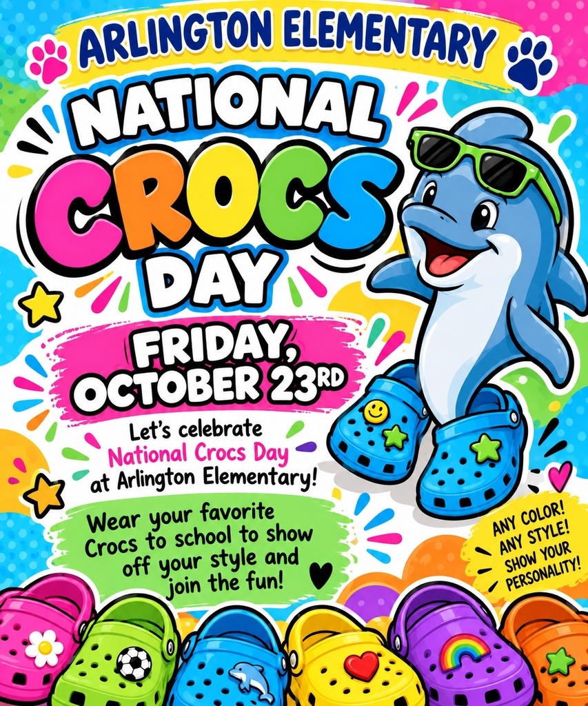 Colorful graphic of crocs with a dolphin wearing sunglasses. Text reads "Arlington Elementary National Crocs Day".