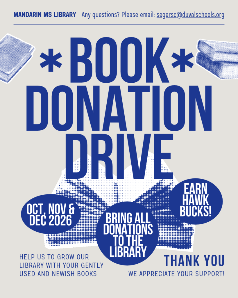 Flyer for Mandarin MS Library Book Donation Drive. Bold blue text on a light background reads: Book Donation Drive. Three dark blue ovals contain text: Oct, Nov & Dec 2026; Bring all donations to the library; Earn Hawk Bucks! At the bottom it says: Help us to grow our library with your gently used and newish books. Thank you, we appreciate your support! Top of flyer says: Mandarin MS Library - Any questions? Please email: segersc@duvalschools.org. Background includes illustrated halftone images of stacked and open books.