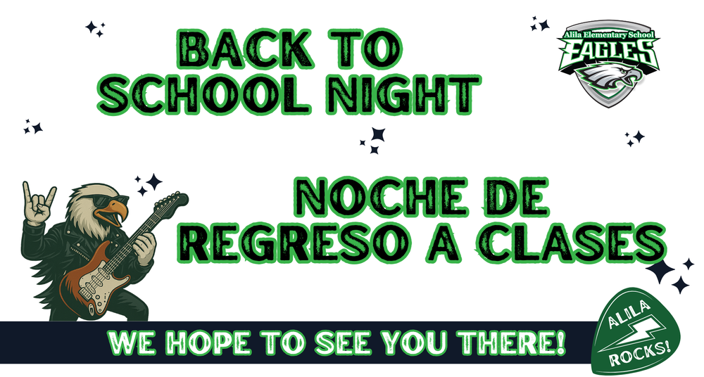 A horizontal banner advertising "BACK TO SCHOOL NIGHT" and "NOCHE DE REGRESO A CLASES" (Back to School Night in Spanish). The Alila Elementary School "Eagles" logo is in the top right. A cartoon eagle wearing a leather jacket and sunglasses plays an electric guitar while making a rock and roll hand gesture. The text "WE HOPE TO SEE YOU THERE!" is at the bottom, and a small green seal in the bottom right says "ALILA ROCKS!". The background is white with a few small star shapes.
