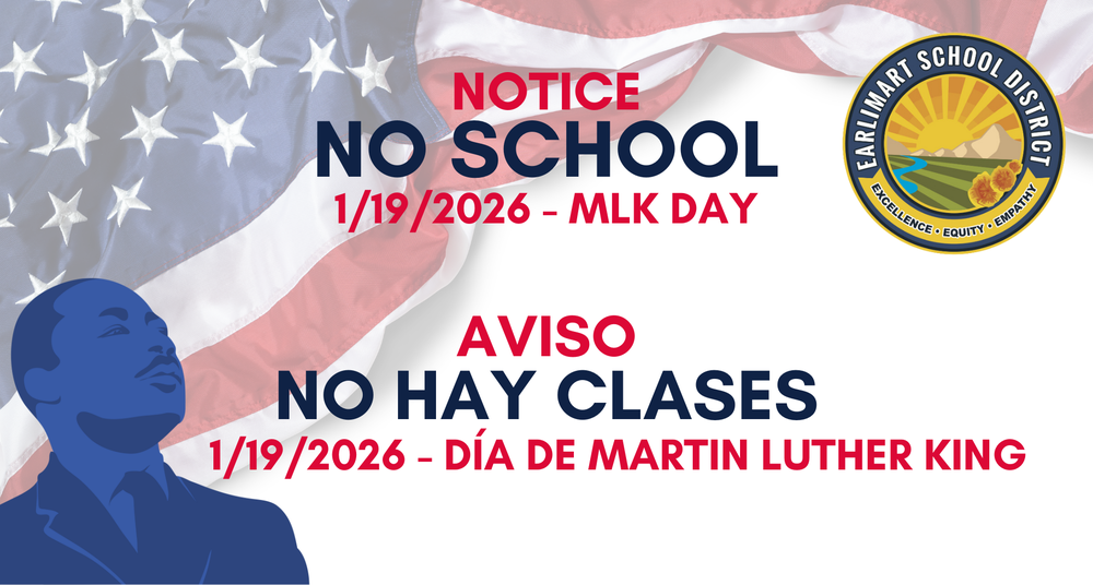 Bilingual Earlimart School District notice announcing no school on Monday, January 19, 2026, in observance of Martin Luther King Jr. Day. The graphic reads “Notice: No School 1/19/2026 – MLK Day” and “Aviso: No Hay Clases 1/19/2026 – Día de Martin Luther King.” The design features an American flag background, the Earlimart School District logo, and a blue illustration of Martin Luther King Jr.