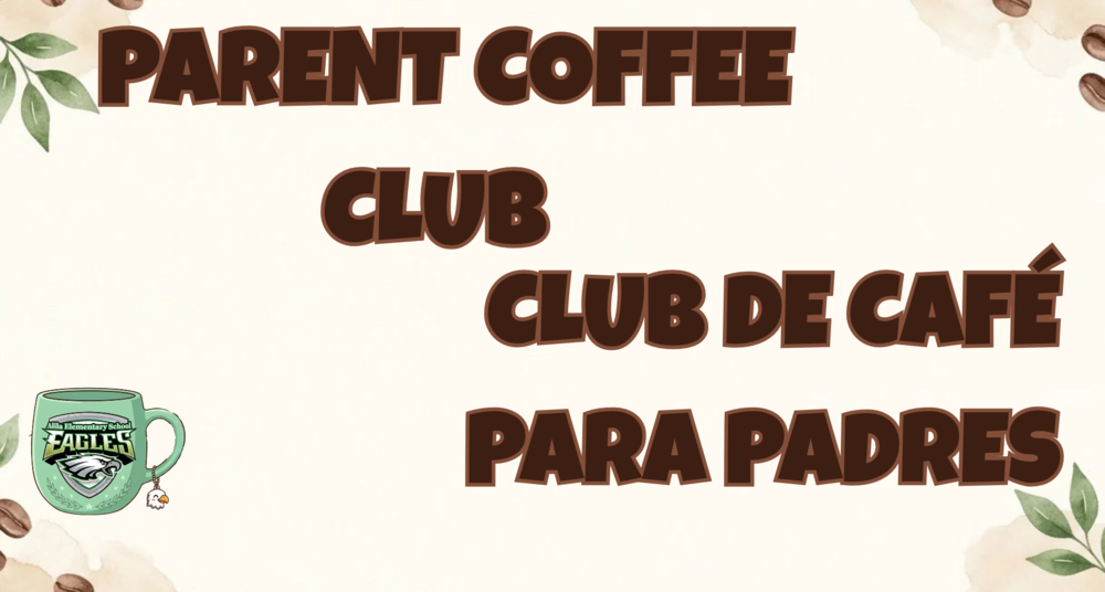 parent coffee club with coffee beans and leaves in background, mug with school logo on it, spanish translation included