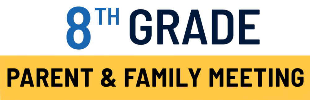 Image includes title 8th grade parent & family meeting