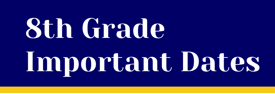 Header for 8th grade Important Dates with Tiger Logo