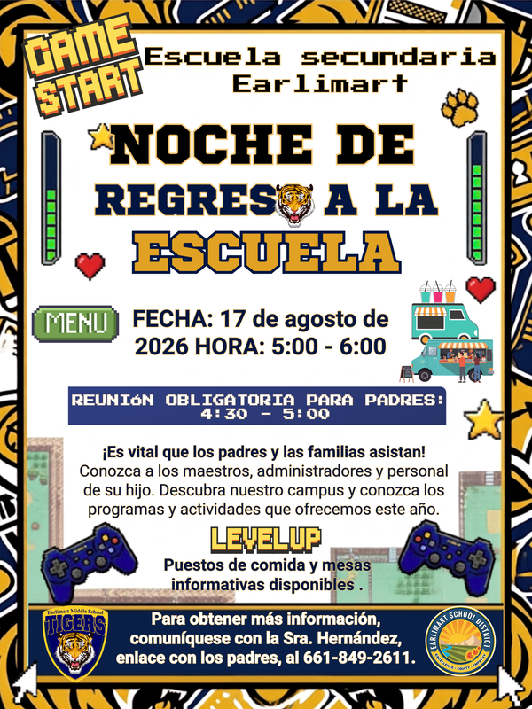 Earlimart Middle School Back-to-School Night flyer with a retro video game theme. Event is August 17, 2026, from 5:00–6:00 p.m., with a mandatory parent meeting at 4:30 p.m. Families can meet teachers and staff and visit food vendor and resource booths.