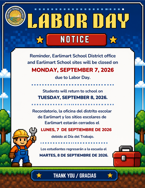 Bilingual Earlimart School District Labor Day closure notice. All school closure and return-to-school information is provided in the article.