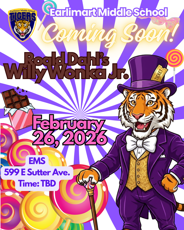 EMS Willy Wonka & the Chocolate Factory Poster. Event date 2/26/26 and Location 599 E Sutter Ave. 